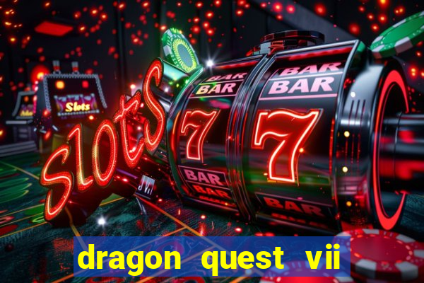 dragon quest vii ps1 rom pt-br